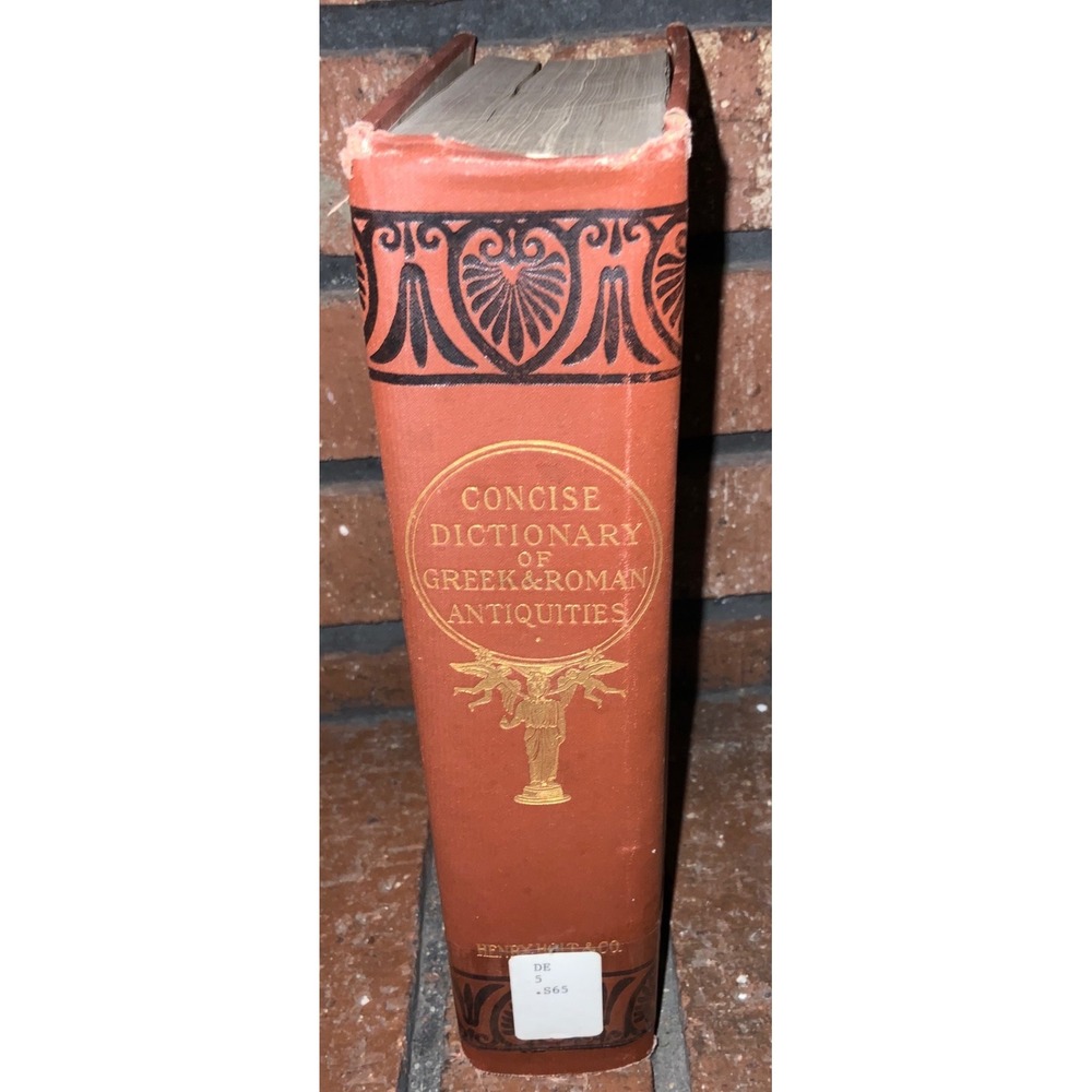 Concise Dictionary of Greek and Roman Antiquities Henry Holt Illustrated 1898